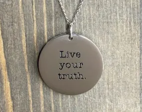 Live Your Truth Stainless Steel Pendant